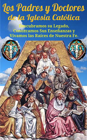 Los Padres y Doctores de la Iglesia Catolica